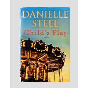 Danielle Steel Childs Play First Edition 2019 Hardcover Jacket Novel